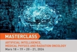 Masterclass : Artificial Intelligence, Medical Physics and Radiation Oncology