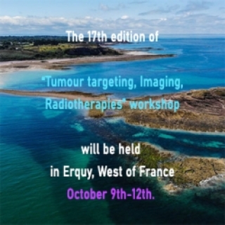 17th international workshop of he "Tumour Targeting, Imaging, Radiotherapies” network of the Cancéropôle Grand-Ouest